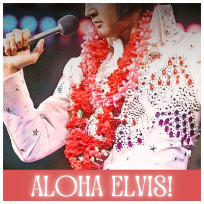 Elvis & Christmas in July — Aloha & "Blue Hawaii" Night with Elvis (Tribute) poster